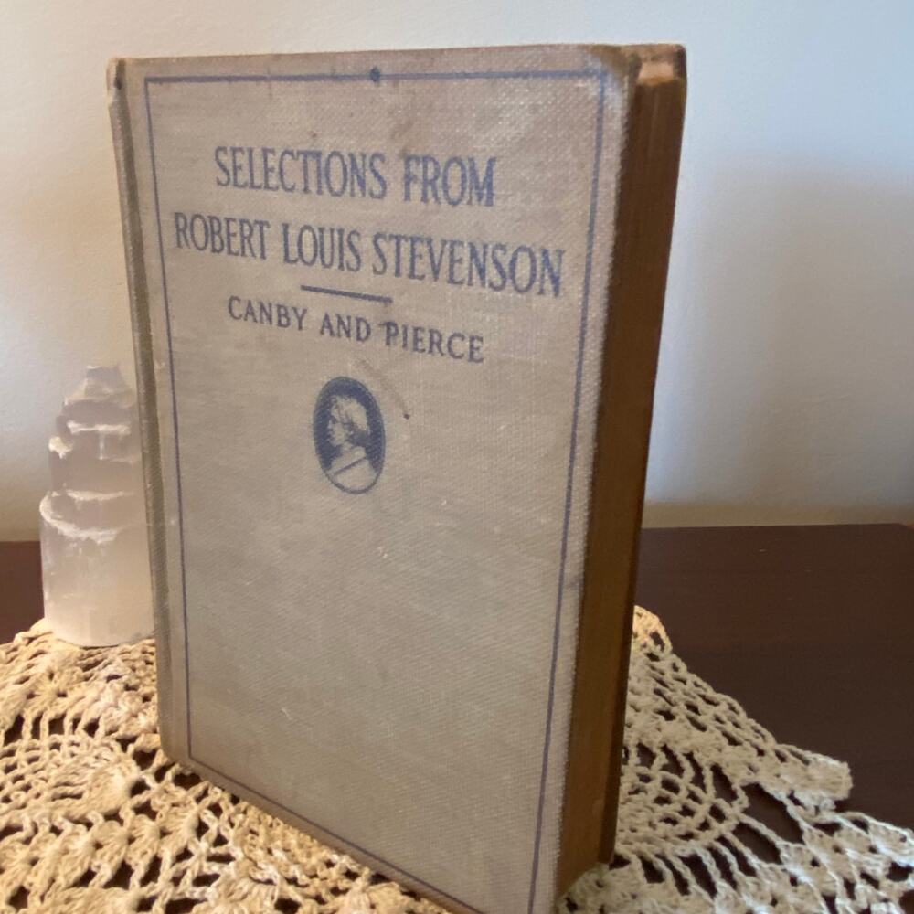 Selections from Robert Louis Stevenson - Canby and Pierce 1912 Antique